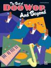 The Best of Doo Wop and Beyond: Piano/Vocal/Chords By Alfred Music (Other) Cover Image