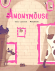 Anonymouse By Vikki VanSickle, Anna Pirolli (Illustrator) Cover Image