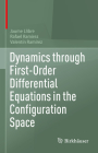 Dynamics Through First-Order Differential Equations in the Configuration Space By Jaume Llibre, Rafael Ramírez, Valentín Ramírez Cover Image