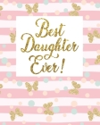 Best Daughter Ever Sketchbook: A best daughter sketchbook / best daughter ever sketch book / best daughter sketch book / best daughter gift / best da By Sunshine Journals Cover Image