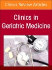 Geriatric Hypertension, an Issue of Clinics in Geriatric Medicine: Volume 40-4 (Clinics: Internal Medicine #40) Cover Image