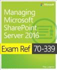 Exam Ref 70-339 Managing Microsoft Sharepoint Server 2016 Cover Image