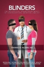 Blinders: The Destructive, Downstream Impact of Contraception, Abortion, and IVF By Thomas W. Hilgers, MD Cover Image