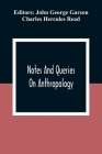 Notes And Queries; On Anthropology By John George Garson (Editor), Charles Hercules Read Cover Image