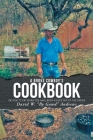 A Broke Cowboy's Cookbook: Or How to Eat When You Have Been Kicked Out of the House By David W. by Gawd Andrews Cover Image