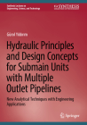 Hydraulic Principles and Design Concepts for Submain Units with Multiple Outlets Pipelines: New Analytical Techniques with Engineering Applications By Gürol Yıldırım Cover Image