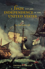 Spain and the Independence of the United States: An Intrinsic Gift By Thomas E. Chávez Cover Image
