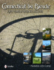 Connecticut by Bicycle: Fifty Great Scenic Routes: Fifty Great Scenic Routes By Frederick John Lamp Cover Image