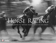 Horse Racing: Photography by Arthur Frank Cover Image
