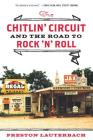 The Chitlin' Circuit: And the Road to Rock 'n' Roll By Preston Lauterbach Cover Image