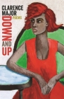 Down and Up: Poems By Clarence Major Cover Image