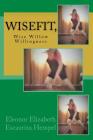WiseFit,: Wise Willow Willingness By Eleonor Elizabeth Escauriza Hempel Onor Cover Image