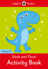 Dash and Thud Activity Book - Ladybird Readers Starter Level 10 By Ladybird Cover Image