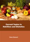 Current Topics in Nutrition and Dietetics By Dave Stewart (Editor) Cover Image