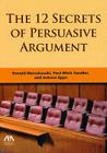 The 12 Secrets of Persuasive Argument Cover Image