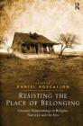 Resisting the Place of Belonging: Uncanny Homecomings in Religion, Narrative and the Arts Cover Image