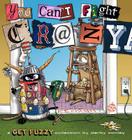 You Can't Fight Crazy: A Get Fuzzy Collection Cover Image
