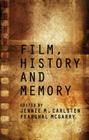Film, History and Memory By Fearghal McGarry (Editor), Jennie Carlsten (Editor) Cover Image