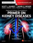 National Kidney Foundation Primer on Kidney Diseases By Scott Gilbert, Daniel E. Weiner Cover Image