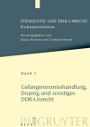 Strafjustiz und DDR-Unrecht, Band 7, Gefangenenmisshandlung, Doping und sonstiges DDR-Unrecht Cover Image