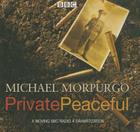 Private Peaceful By M.B.E . Morpurgo, Michael, A. Full Cast (Read by) Cover Image