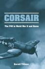 Corsair: The F4U in World War II and Korea Cover Image
