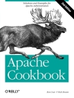 Apache Cookbook (Cookbooks (O'Reilly)) By Rich Bowen, Ken Coar Cover Image