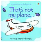 That's Not My Plane... By Fiona Watt, Racheal Wells (Illustrator) Cover Image