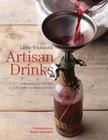 Artisan Drinks: Delicious Alcoholic and Soft Drinks to Make at Home Cover Image