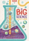 The Big Science Activity Book: Fun, Fact-filled STEM Puzzles for Kids to Complete (Big Buster Activity #4) By Georgie Fearns (Illustrator), Damara Strong Cover Image