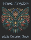 Animal Kingdom adults Coloring Book: Coloring Book with Lions, Elephants, Owls, Horses, Dogs, Cats, and Many More! (Animals with Patterns Coloring Boo By Yo Noto Cover Image