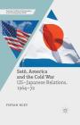Satō, America and the Cold War: Us-Japanese Relations, 1964-72 (Security) Cover Image