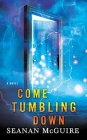 Come Tumbling Down: Wayward Children Cover Image