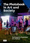 The Photobook in Art and Society: Participative Potentials of a Medium By Ruth Gilberger Cover Image