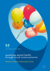 Examining Mental Health Through Social Constructionism: The Language of Mental Health By Michelle O'Reilly, Jessica Nina Lester Cover Image