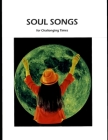 Soul Songs: for challenging times By Colin Hodgetts Cover Image