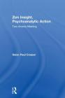 Zen Insight, Psychoanalytic Action: Two Arrows Meeting By Seiso Paul Cooper Cover Image