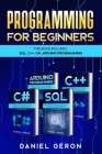 Programming for beginners: This Book Includes: Sql, C++, C#, Arduino Programming Cover Image