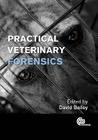 Practical Veterinary Forensics Cover Image