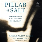 Pillar of Salt: A Daughter's Life in the Shadow of the Holocaust Cover Image