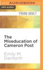 The Miseducation of Cameron Post By Emily M. Danforth, Beth Laufer (Read by) Cover Image