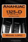 Anahuac 1325-D: El sentir de la estructura Cover Image