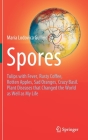Spores: Tulips with Fever, Rusty Coffee, Rotten Apples, Sad Oranges, Crazy Basil. Plant Diseases That Changed the World as Wel Cover Image