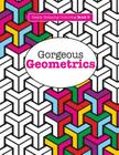 Really RELAXING Colouring Book 9: Gorgeous Geometrics Cover Image