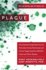 Plague: One Scientist's Intrepid Search for the Truth about Human Retroviruses and Chronic Fatigue Syndrome (ME/CFS), Autism, and Other Diseases Cover Image
