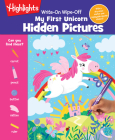 Write-On Wipe-Off My First Unicorn Hidden Pictures (Write-On Wipe-Off My First Activity Books) By Highlights (Created by) Cover Image