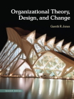 Organizational Theory, Design, and Change By Gareth Jones Cover Image