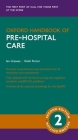 Oxford Handbook of Pre-Hospital Care (Oxford Medical Handbooks) Cover Image