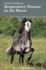 Concise Guide to Respiratory Disease in the Horse Cover Image
