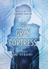 The Gray Fortress: Book #2 of the Nordri Series By Jo Visuri Cover Image
